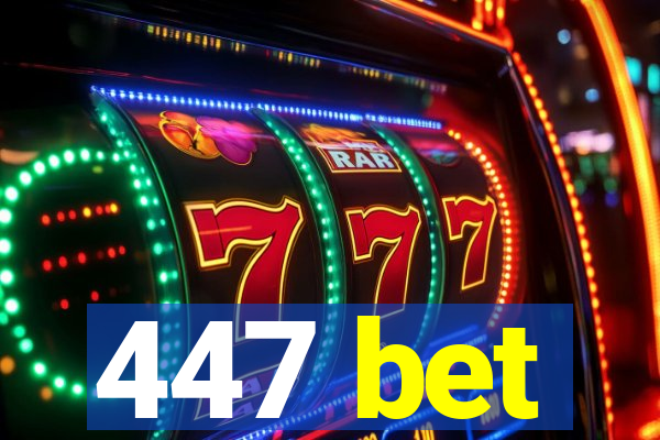 447 bet